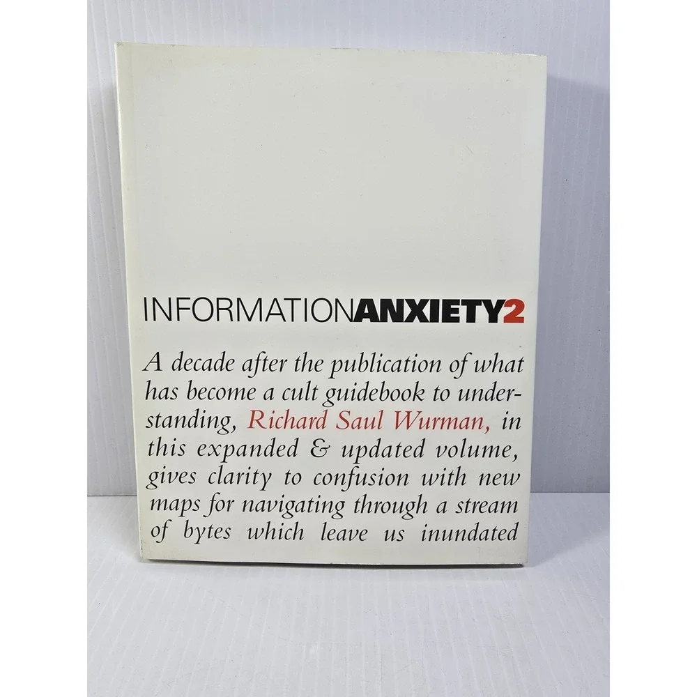 Information Anxiety 2 by Richard Saul‎ Wurman (2000, Trade Paperback)